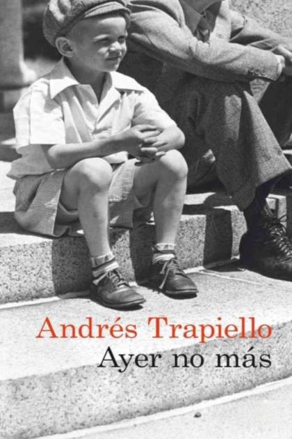 Ayer no más Andrés Trapiello - Pangea Ebook