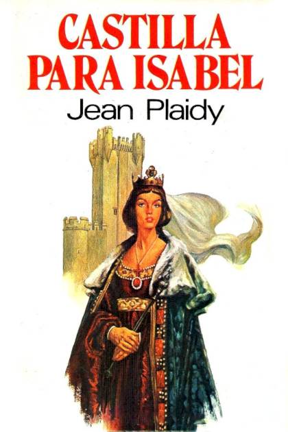 Castilla para Isabel Jean Plaidy - Pangea Ebook