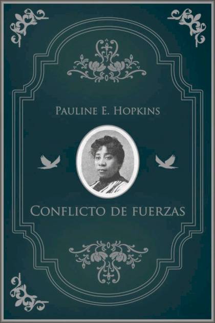 Conflicto de fuerzas Pauline E Hopkins - Pangea Ebook