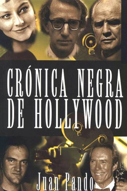 Crónica negra de Hollywood Juan Pando Marcos - Pangea Ebook