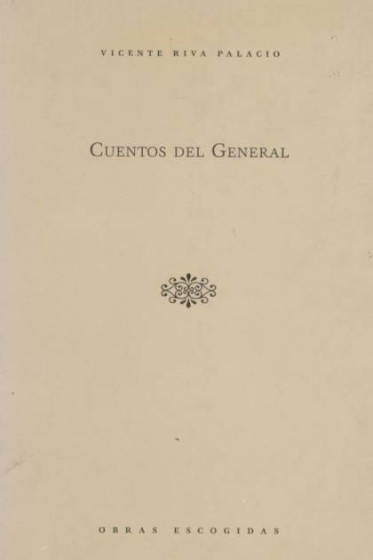Cuentos del General - Vicente Riva Palacio - Pangea Ebook