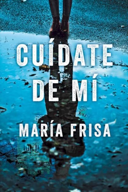 Cuídate de mí María Frisa - Pangea Ebook