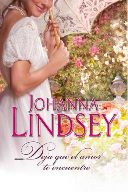 Deja que el amor te encuentre Johanna Lindsey - Pangea Ebook