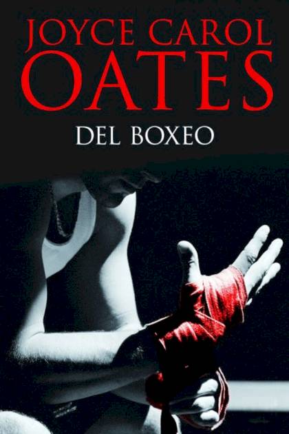 Del boxeo Joyce Carol Oates - Pangea Ebook