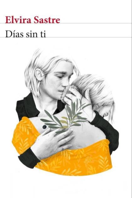 Días sin ti Elvira Sastre - Pangea Ebook