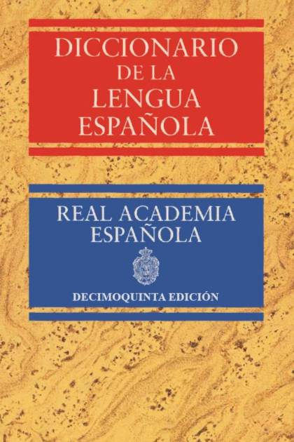 Diccionario de la lengua española 15ª edición Real Academia Española - Pangea Ebook