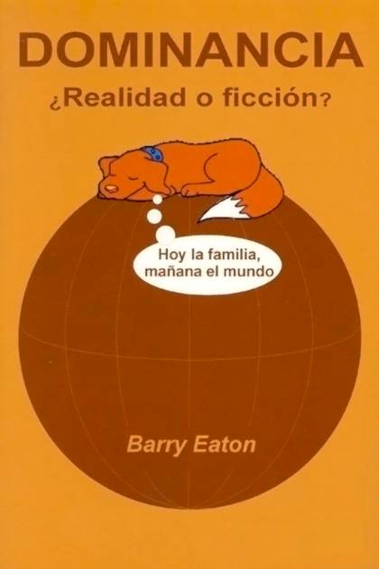 Dominancia Realidad o ficción Barry Eaton - Pangea Ebook