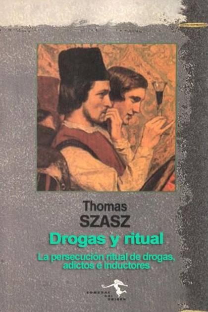 Drogas y ritual Thomas Szasz - Pangea Ebook