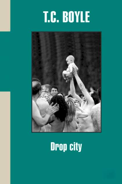 Drop city T C Boyle - Pangea Ebook