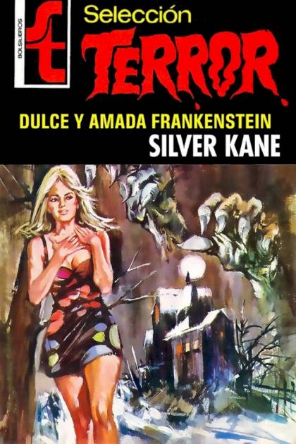 Dulce y amada Frankenstein Silver Kane - Pangea Ebook