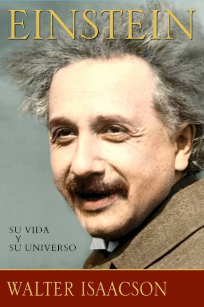 Einstein su vida y su universo Walter Isaacson - Pangea Ebook
