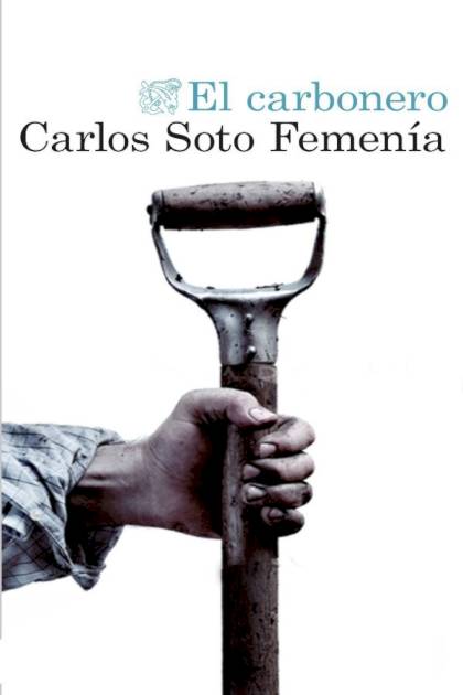 El carbonero Carlos Soto Femenía - Pangea Ebook