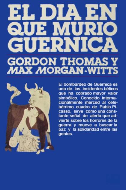 El día en que murió Guernica Gordon Thomas - Pangea Ebook