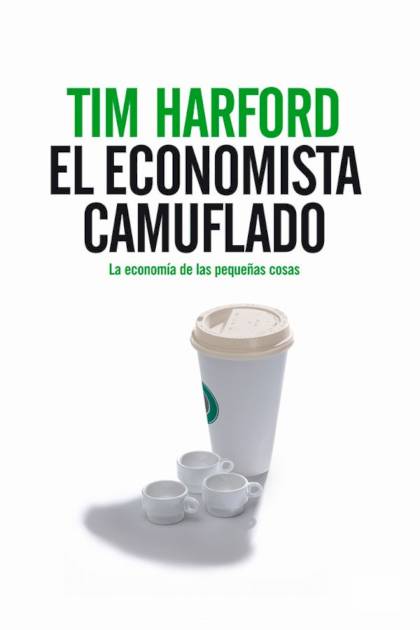 El economista camuflado Tim Harford - Pangea Ebook