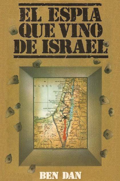 El espía que vino de Israel Ben Dan - Pangea Ebook