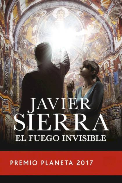 El fuego invisible Javier Sierra - Pangea Ebook