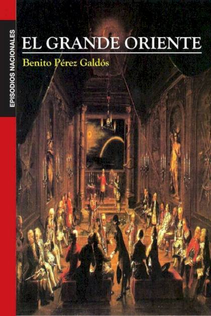 El Grande Oriente Benito Pérez Galdós - Pangea Ebook