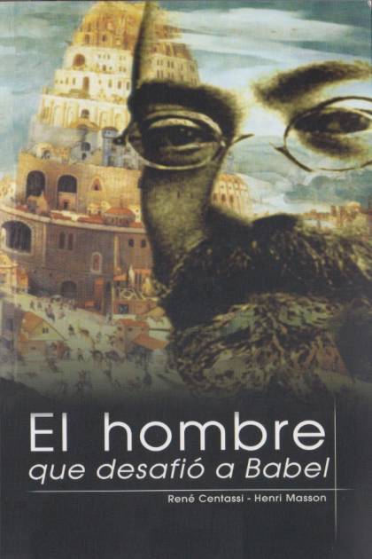 El hombre que desafió a Babel René Centassi - Pangea Ebook