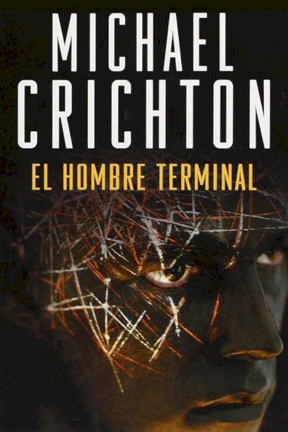 El hombre terminal Michael Crichton - Pangea Ebook