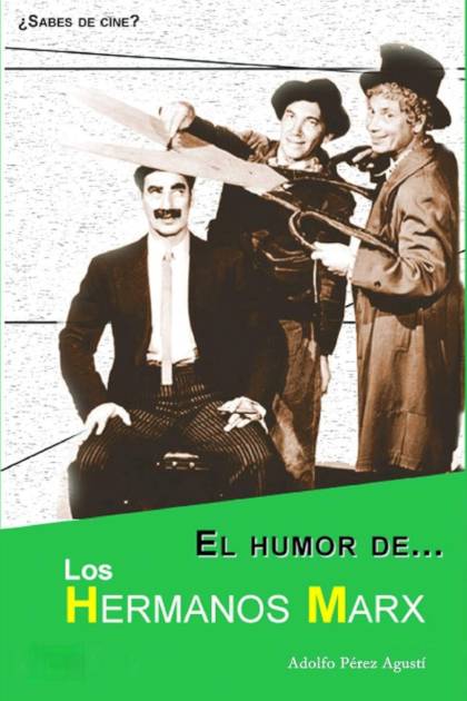 El humor de Los Hermanos Marx Adolfo Pérez Agustí - Pangea Ebook