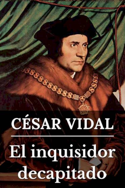 El inquisidor decapitado César Vidal - Pangea Ebook