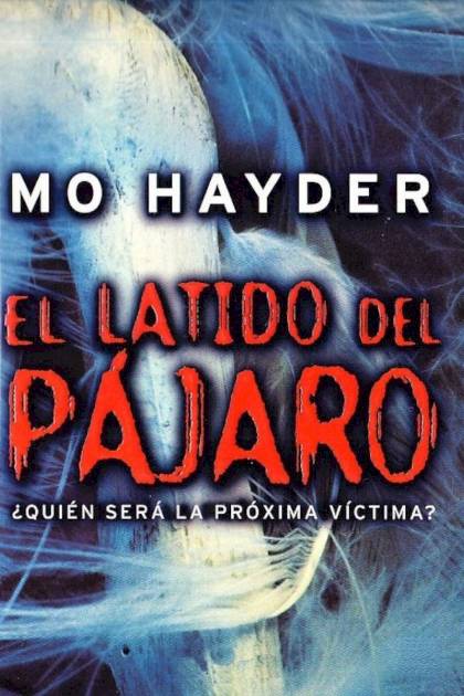 El latido del pájaro Mo Hayder - Pangea Ebook