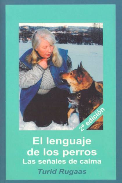 El lenguaje de los perros las señales de calma Turid Rugaas - Pangea Ebook