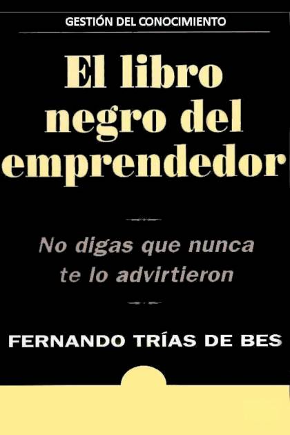 El libro negro del emprendedor Fernando Trías de Bes - Pangea Ebook