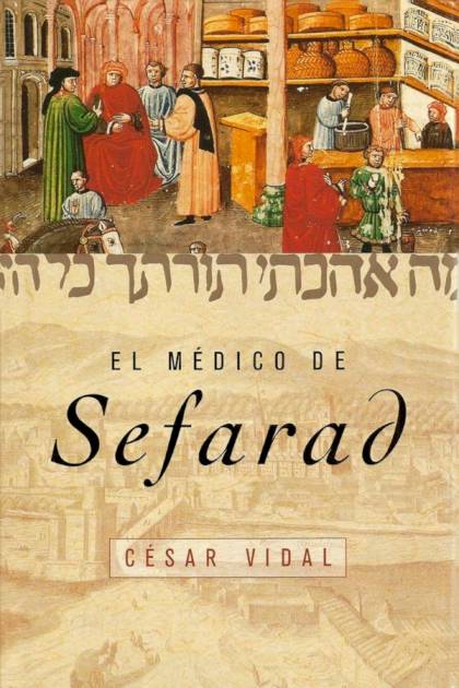 El médico de Sefarad César Vidal - Pangea Ebook