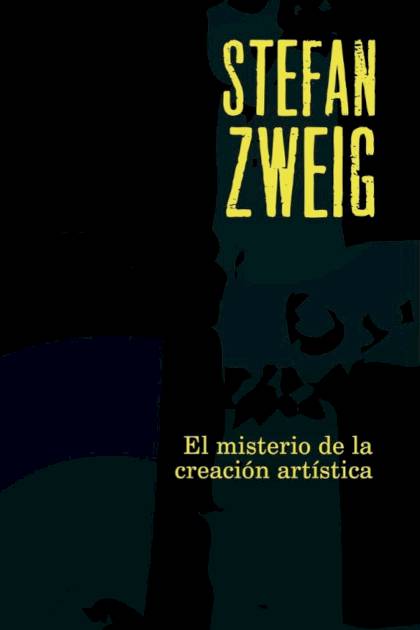 El misterio de la creación artística Stefan Zweig - Pangea Ebook