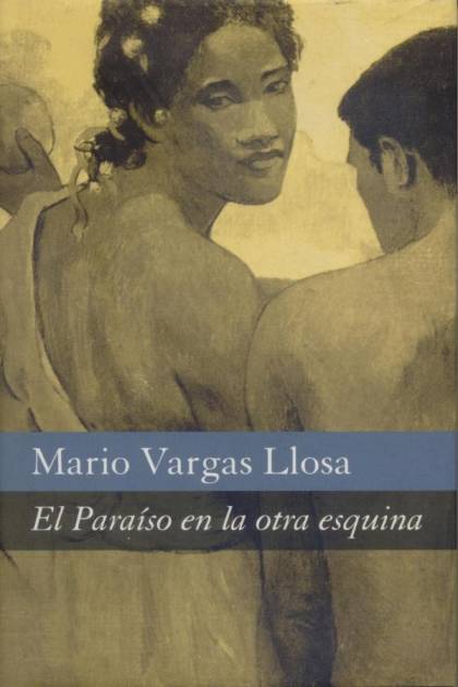 El Paraíso en la otra esquina Mario Vargas Llosa - Pangea Ebook