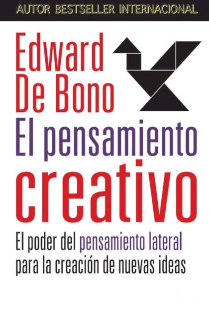 El pensamiento creativo Edward de Bono - Pangea Ebook