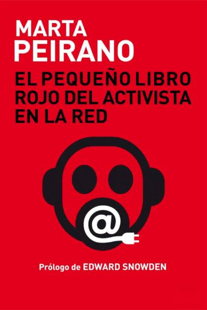El pequeño Libro Rojo del activista en la Red Marta Peirano - Pangea Ebook