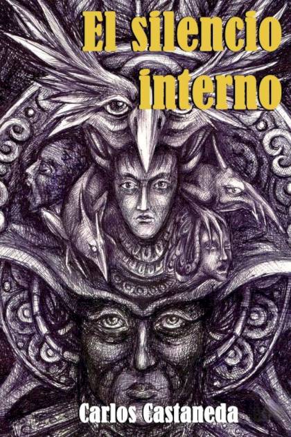 El silencio interno - Carlos Castaneda - Pangea Ebook