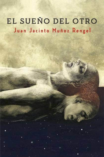 El sueño del otro Juan Jacinto Muñoz Rengel - Pangea Ebook