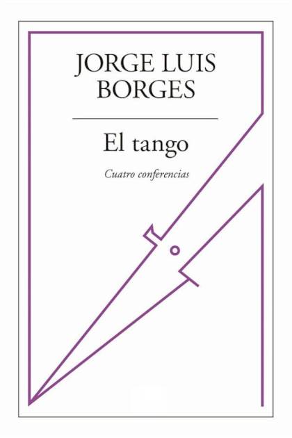 El tango Jorge Luis Borges - Pangea Ebook