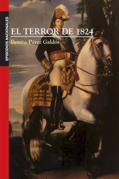 El terror de 1824 Benito Pérez Galdós - Pangea Ebook