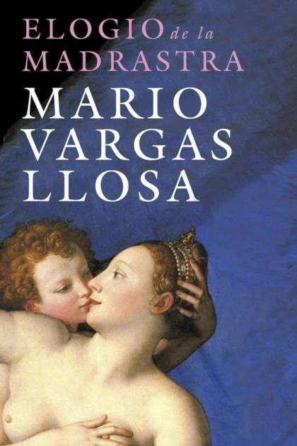 Elogio de la madrastra Mario Vargas Llosa - Pangea Ebook