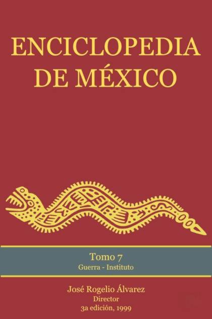 Enciclopedia de México Tomo 7 José Rogelio Álvarez - Pangea Ebook