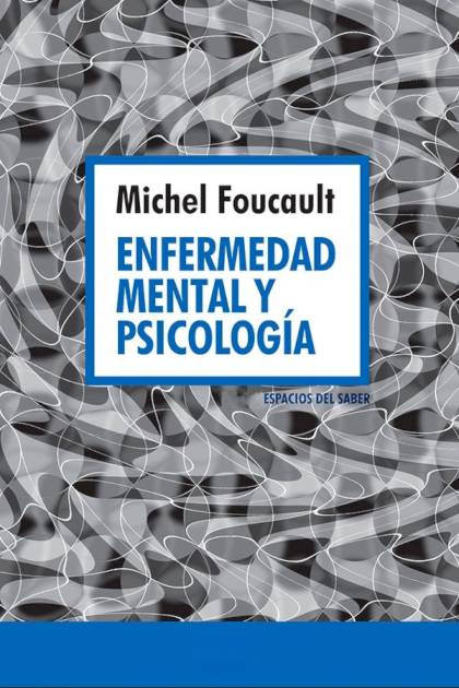 Enfermedad mental y psicología Michel Foucault - Pangea Ebook