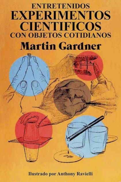 Entretenidos Experimentos Científicos con Martin Gardner - Pangea Ebook