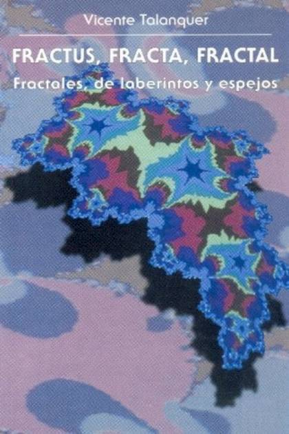 Fractus fracta fractal Vicente Talanquer - Pangea Ebook