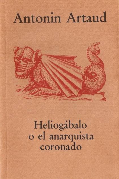 Heliogábalo o el anarquista coronado Antonin Artaud - Pangea Ebook