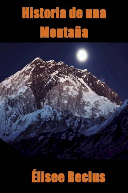 Historia de una montaña Élisée Reclus - Pangea Ebook