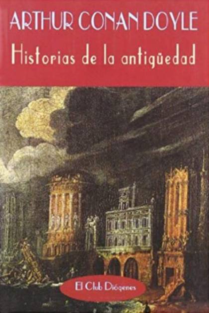 Historias de la antigüedad Arthur Conan Doyle - Pangea Ebook