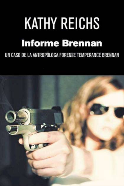 Informe Brennan – Kathy Reichs