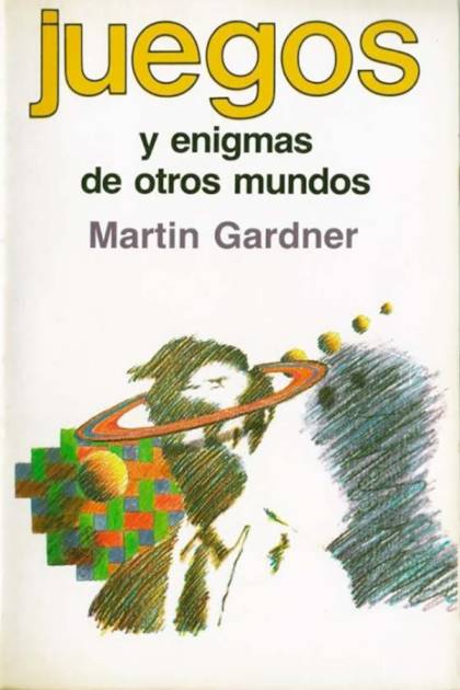 Juegos y enigmas de otros mundos Martin Gardner - Pangea Ebook