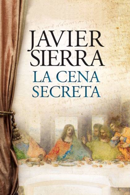 La cena secreta Javier Sierra - Pangea Ebook