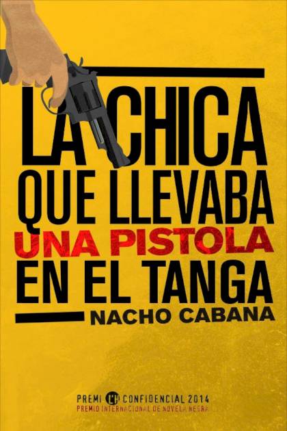 La chica que llevaba una pistola en el tanga Nacho Cabana - Pangea Ebook