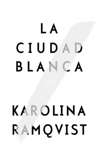 La ciudad blanca Karolina Ramqvist - Pangea Ebook